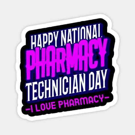 National Pharmacy Technician Day, Pharmacy Technician Day, Pharmacy Technician, Day Quotes, Pharmacy, Party Time, Allianz Logo, Quote Of The Day, Magnets