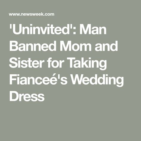 'Uninvited': Man Banned Mom and Sister for Taking Fianceé's Wedding Dress Wedding Reveal, Dress Stole, Wedding Inside, Mom And Sister, Lucky You, Wedding Dress Shopping, Dream Wedding Dresses, Wedding Wire, Stand By Me