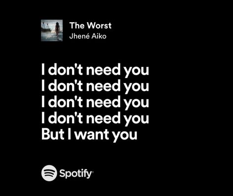 Lyric Quotes Jhene Aiko, Jhene Aiko Lyrics Wallpaper, Jhene Aiko Spotify Lyrics, Jhene Aiko Song Lyrics, Jhene Lyrics, Jhene Aiko The Worst, Ipad Decorations, Jhene Aiko Lyrics, Song Qoutes