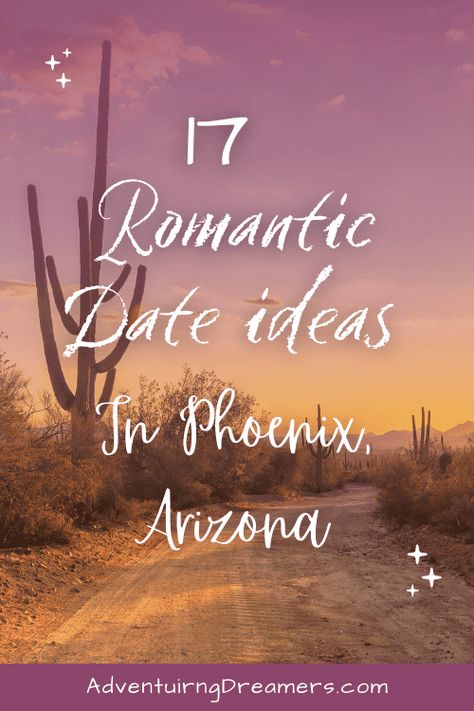 17 Amazing Romantic Date Ideas in Phoenix, Arizona - Adventuring Dreamers Date Night In Phoenix Az, Arizona Date Ideas, Great Date Ideas, Tempe Town Lake, Fun Couple Activities, Unique Date Ideas, Arizona Adventure, Romantic Date Night Ideas, Arizona Vacation