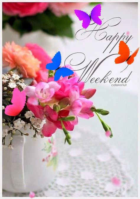 Happy Weekend🦋 [Video] | Good morning happy weekend, Happy weekend images, Good morning happy saturday Bon Week End Image, Good Morning Happy Weekend, Happy Weekend Images, Weekend Messages, Weekend Greetings, Weekend Images, Happy Weekend Quotes, Weekend Quotes, Happy Week