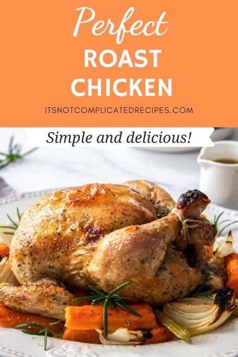 Perfect Roast Chicken Make Chicken Broth, Perfect Roast Chicken, Complicated Recipes, Easy Roast Chicken, Oven Roasted Chicken, Yummy Chicken, Roast Chicken Recipes, Cook Chicken, Savory Chicken