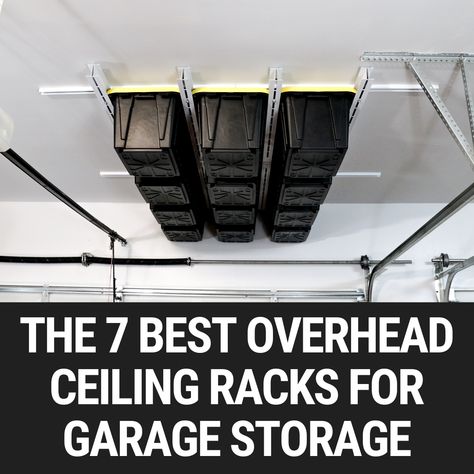 The 7 Best Overhead Ceiling Racks for Garage Storage Garage Roof Storage, Diy Overhead Garage Storage, Garage Storage Plans, Ceiling Storage Rack, Garage Ceiling Storage, Garage Racking, Garage Solutions, Garage Storage Inspiration, Garage Ceiling