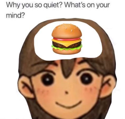 I Got Burgers On My Mind, I Got Burgers On My Mind Omori, Burgers On My Mind, Wake Up In The Morning, I Wake Up, Relatable Stuff, On My Mind, In The Morning, My Mind