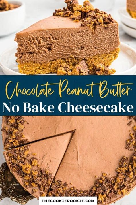 Chocolate Peanut Butter No Bake Cheesecake - The Cookie Rookie® Peanut Butter No Bake Cheesecake, Chocolate Peanut Butter No Bake, Nut Butter Cookies, No Bake Cheesecake Recipe, Chocolate Peanut Butter Cheesecake, Frozen Cheesecake, The Cookie Rookie, Peanut Butter No Bake, Cookie Rookie