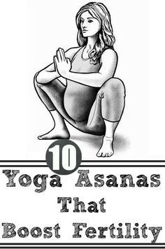 Top 10 Yoga Asanas That Boost Fertility Fertility Yoga Poses, Yoga Positionen, Boost Fertility, Fertility Yoga, Fertility Health, Improve Fertility, Fertility Diet, Fertility Boost, Pregnancy Nutrition