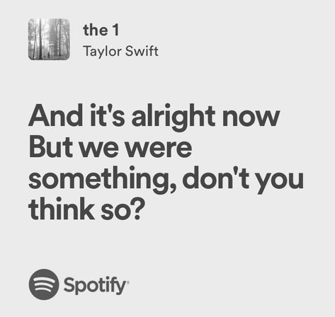 the 1 - taylor swift The 1 Lyrics Taylor Swift, Songs Captions, Song Captions, Taylor Core, Taylor Swift Song Lyrics, Taylor Lyrics, Swift Lyrics, Quotes Lyrics, Spotify Lyrics