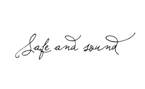 safe and sound Southern Sayings, Safe And Sound, Three Words, Text Quotes, Scripture Quotes, Hunger Games, Beautiful Words, Polyvore Fashion, Handwriting