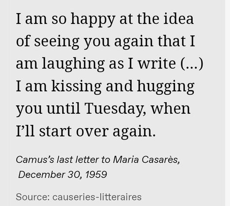 Albert Camus 💌 Maria Casarès Camus Love Letter, Albert Camus Quotes Love, Albert Camus Maria Casares Letters, Albert Camus Letters To Maria, Albert Camus And Maria Casares, Camus And Maria, Konoha Naruto, Albert Camus Quotes, Camus Quotes