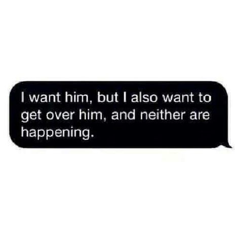 Crush Love Quotes, Get Over Him Quotes, Get Over Them, Get Over Him, Crush Love, Getting Over Him, Big Thing, Dirty Mind, I Want Him