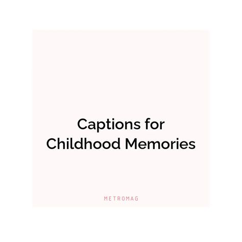 Childhood is a time for laughter and joy Childhood Photo Captions Instagram, Childhood Memories Captions, Childhood Captions, Friendship Quotes For Instagram, Memories Caption, Childhood Quotes, Childhood Memories Quotes, Friendship Day Quotes, Childhood Days