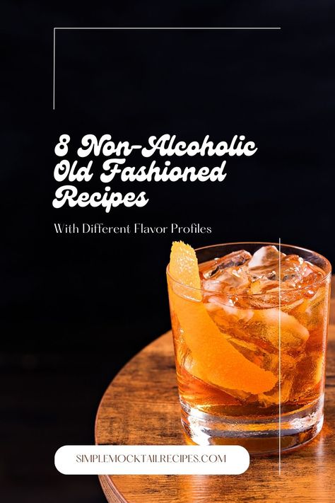 1.) Non-alcoholic Old Fashioned recipe: 2 ounces of non-alcoholic whiskey, 1 tsp of simple syrup, All The Bitter - Aromatic, 1 wide orange peel. | Old Fashioned Recipes | Old Fashioned Drink Recipes | Best Non-Alcoholic Old Fashioned Mocktails Non Alcoholic Bourbon, Old Fashion Mocktails, Virgin Old Fashioned Cocktail, Mocktails Non Alcoholic Old Fashioned, Mocktails Non Alcoholic Whiskey, Old Fashioned Recipes Mocktail Easy, Old Fashioned Mock Tail, Old Fashion Mocktail Recipe, Old Fashioned Mocktail