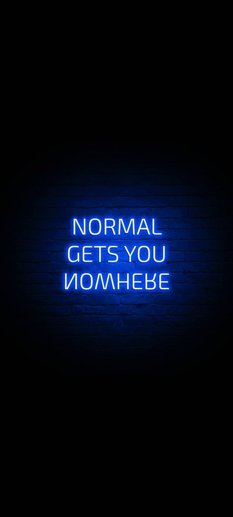 NORMAL GETS YOU NOWHERE Blue Neon on Brick Wall mobile wallpaper 1080x2400 Normal Gets You Nowhere, Wall Mobile, Neon Wallpapers, Blue Neon, Neon Wallpaper, Brick Wall, Mobile Wallpaper, Affirmations, Neon Signs