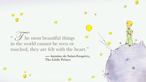 The most beautiful things in the world cannot be seen or touched they are felt with the heart. - Antoine de Saint-Exupéry The Little Prince [1280x720] #quote #quotes #motivation #motivational The Little Prince Wallpaper, Little Prince Wallpaper, Exupery Quotes, Quotes From The Little Prince, The Little Prince Quotes, Making Love Quotes, Prince Wallpaper, Little Prince Quotes, Prince Quotes