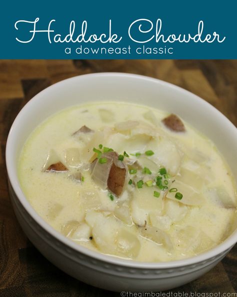 Haddock Chowder Maine, Haddock Chowder Recipe Maine, Fish Chowder Recipe Haddock, Fish Chowder Recipe Easy, Haddock Stew, Haddock Chowder Recipe, Chowder Recipes Crockpot, Lake Recipes, Sopapilla Recipe