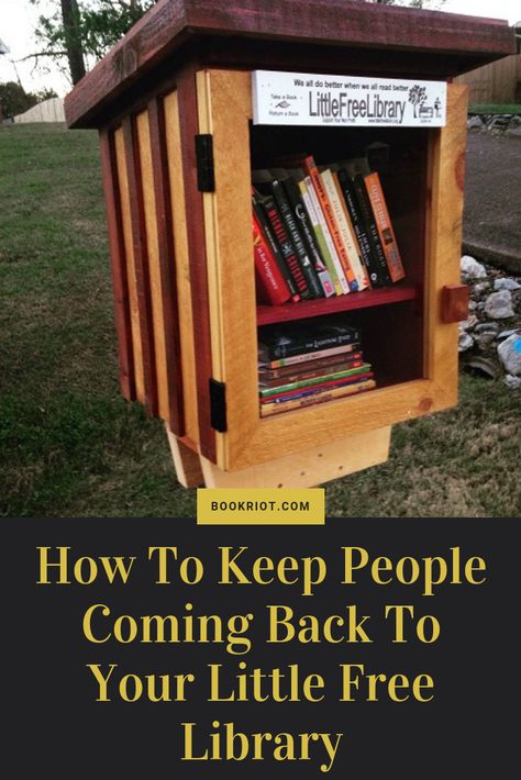 How to maintain your Little Free Library and keep people coming back.   Little Free Library | Little Free Libraries | Little Free Libraries FAQ | Maintaining a Little Free Library | How To | Little Free Library How To Leave A Book Take A Book Free Library Diy, Leave A Book Take A Book Free Library, Diy Book Library, Lending Library Sign, Outside Library Ideas, Diy Lending Library, Outdoor Library Boxes, Diy Free Little Library, Free Little Library Plans