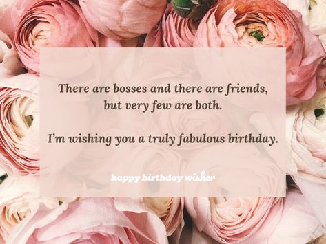 There are bosses and there are friends, but very few are both. I’m wishing you a truly fabulous birthday. (...) https://www.happybirthdaywisher.com//few-bosses-are-friends-too/ Happy Birthday Boss Lady, Happy Birthday Boss, Fabulous Birthday, Very Happy Birthday, Birthday Greetings, Boss Lady, Birthday Wishes, Happy Birthday, Birthday