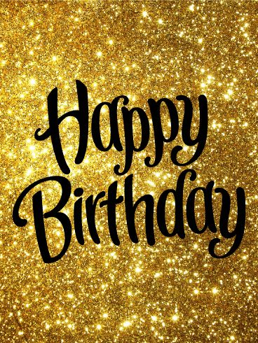 Golden Happy Birthday Card: Do you know a fabulous person who is celebrating a birthday soon? This bright, sparkling Happy Birthday card is the perfect way to send your birthday wishes! The glittering gold background and swirled font will show your loved one just how amazing you think they are. Use this beautiful, shining birthday card to send birthday cheer to your friends and family today! Happy Person, Free Birthday Card, Birthday Wishes For Friend, Birthday Wishes Messages, Birthday Cheers, Happy Birthday Wishes Quotes, Happy Birthday Wishes Cards, Birthday Wishes And Images, Happy Birthday Pictures