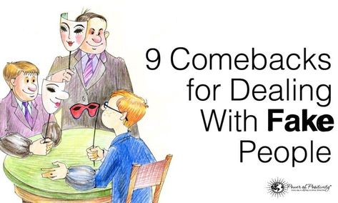 9 Comebacks For Dealing With Fake People How To Deal With Fake People, Backhanded Compliment Quotes, How To Deal With Fake Friends, Two Faced Friends, Back Stabbers, Backhanded Compliment, Fake People Quotes, Work Skills, As Humans