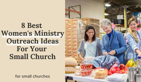 8 Best Women's Ministry Outreach Ideas For Your Small Church Ministry Outreach Ideas, Outreach Ministry Ideas, Church Outreach Ideas, Outreach Ideas, Womens Ministry Events, Christian Women's Ministry, Church Outreach, Battered Woman, Outreach Ministry