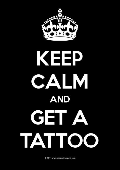 Keep Calm and Get a Tattoo, or two, or three, or... I'll probably do it sometime after we have baby number 2 and weaned from breastfeeding. (So a few years, plenty of time to design my own!) Textured Polo, Word Tattoo, Egyptian Mummies, Weird Tattoos, Keep Calm Quotes, Funny Tattoos, Time Tattoos, Ice Age, Skin Art