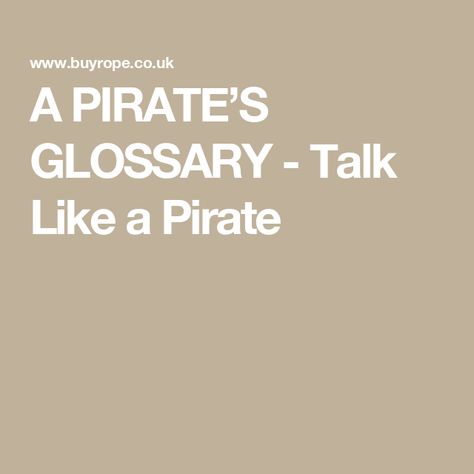 A PIRATE’S GLOSSARY - Talk Like a Pirate Film Character, Talk Like A Pirate, Words And Phrases, Eye Patches, Jack Sparrow, Process Art, Art Ideas, Sound, Art