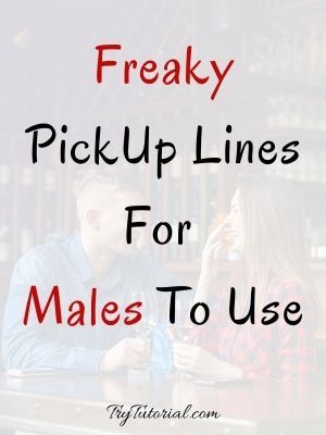 100+ Freaky Pick Up Lines To Cross The Line | Girls | Guys 2024 | TryTutorial Pick Up Lines For Her Beauty, Pick Up Lines To Turn Him On, Rizz Pick Up Lines Spicy, Dirty Pick Up Lines For Guys, Really Dirty Pick Up Lines, Dirty Pick Up Lines For Boyfriend, Hornyposting Ideas Wlw, Pick Up Lines For Girls To Use, Pick Up Lines Dirty