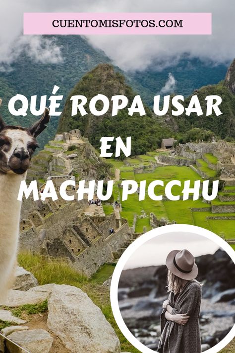 Si estás planificando tu aventura a Machu Picchu y no sabes que ropa debes empacar te invito a leer mi entrada de #blog con toda la información que necesitas sobre este #destino para armar el #outfit ideal y optimizar el espacio en tu maleta. #Peru #perú #viaje #viajeros #travel #consejosdeviaje #viajarconestilo #atuendo #moda #modaviajera #cuentomisfotos #aventura #fashion #ropa #travelblog #travelblogger #traveltips #machupicchu #incas #vallesagrado #sacredvalley #travelfashion Machi Pichu, Machu Picchu Outfit, Machu Picchu Peru Travel, Galapagos Islands Travel, Cusco Travel, Peru Vacation, Rv Traveling, Travel Pose, Machu Picchu Peru