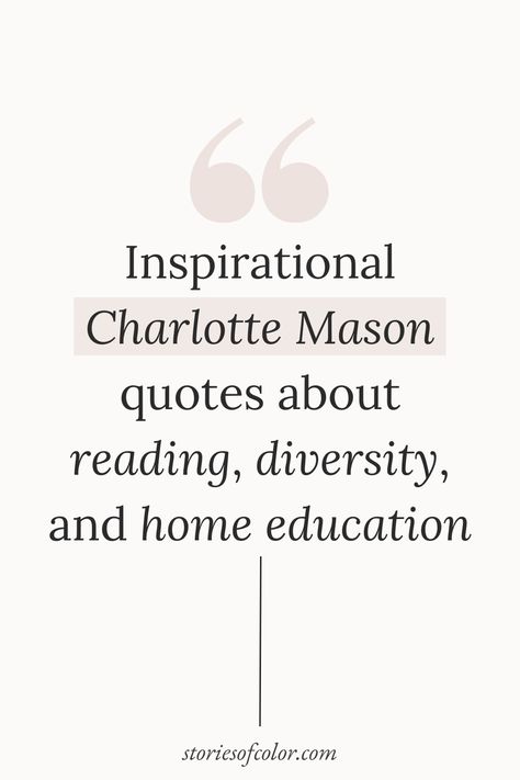 Charlotte Mason Quotes, Homeschooling Quotes, Famous Education Quotes, Charlotte Mason Preschool, Preschool Quotes, Quotes About Reading, Homeschool Quotes, Charlotte Mason Homeschool, Habits Of Mind