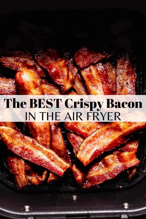 Bacon Air Fryer Time, How To Air Fry Bacon, Cook Bacon In The Air Fryer, Crispy Bacon In Air Fryer, Bacon In Air Fryer How To Cook, Air Fryer Bacon Crispy, Airfryer Bacon, Air Fried Bacon, Bacon In Air Fryer