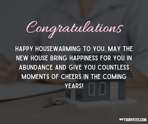 Wishes For New House Warming, New House Warming Wishes, House Warming Quotes Sayings, House Warming Quotes Happiness, New Home Quotes Congratulations On, House Warming Messages, Happy House Warming Wishes, House Warming Wishes Quotes, New Home Wishes Messages