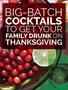 21 Big-Batch Cocktails To Get Your Family Drunk On Thanksgiving Batch Cocktails, Thanksgiving Cocktails, Holiday Drinks, Party Drinks, Thanksgiving Dinner, Cocktail Drinks, Drink Recipes, Fun Drinks, Thanksgiving Recipes