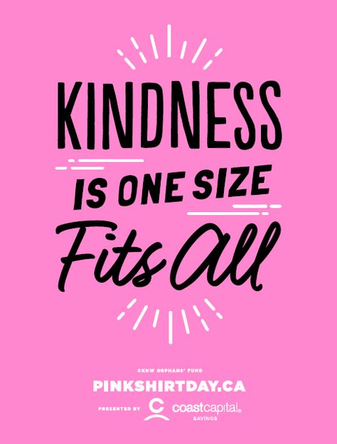 Wednesday February 22, 2017 is Pink Shirt Day! www.firstaidkitexpress.com Wall Thoughts, Bully Poster, Anti Bully Quotes, Pink Shirt Day, Social Media Campaign Design, Kindness Quotes, Random Acts Of Kindness, Quotes For Kids, Happy Thoughts