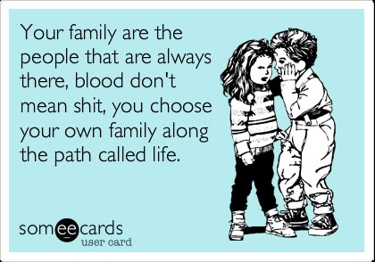 Your family are the people that are always there, blood don't mean shit, you choose your own family along the path called life. When Family Doesnt Act Like Family Funny, Just Because Their Family Doesnt Mean, Blood Doesnt Make You Family Quotes, Blood Doesn't Make You Family Quotes, Family Not Blood Quotes, Family Isn’t Always Blood Quote, Bloods Quote, Family Isnt Always Blood, Gold Digger