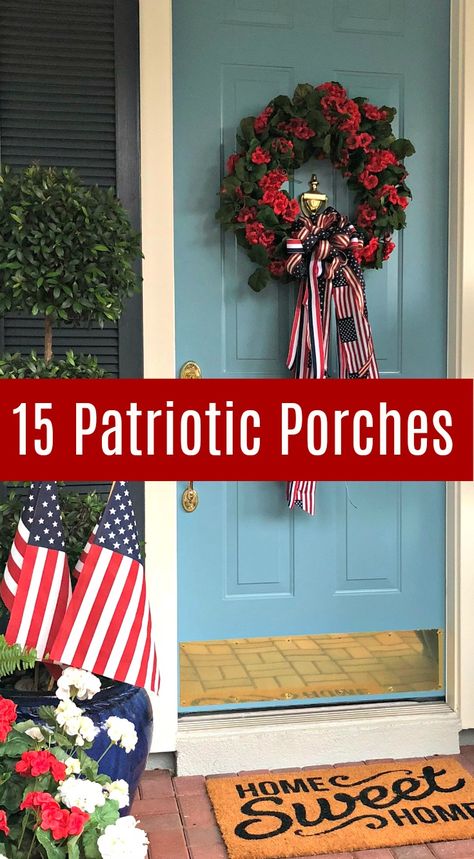 Outdoor July 4th Decor, July 4 Porch Decor, Red White And Blue Porch Ideas, Patriotic Front Porch Ideas, Memorial Day Porch Decor, Americana Porch Decor, Patriotic Porch Ideas, July 4th Porch Decor, Patriotic Front Porch Decor