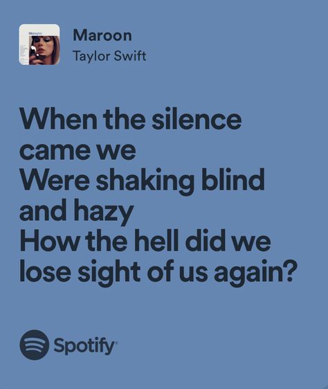 maroon - taylor swift Maroon Lyrics Taylor Swift, Maroon Lyrics, Maroon Taylor Swift, Maroon Taylor, Obscure Quotes, Taylor Swift Lyric Quotes, Taylor Lyrics, Swift Lyrics, Book Aesthetics