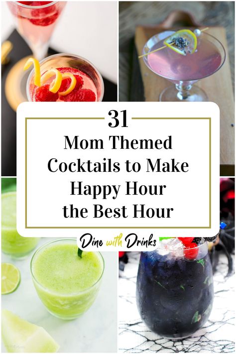 Collage of 4 mom themed cocktails. Career Themed Cocktails, Mom Cocktails, Cocktail Jokes, Mom Drinks, 60th Birthday Ideas For Mom, Themed Cocktails, Drink Recipies, Drink Names, Cocktail Names