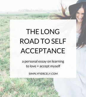 A personal essay about my long road to self acceptance. After years of rejecting myself, how did I finally learn to love and accept myself for who I am? How To Accept Myself, Accept Myself, Personal Essay, How To Believe, Accept Yourself, A Life Well Lived, How To Love Yourself, Mind Set, Long Road