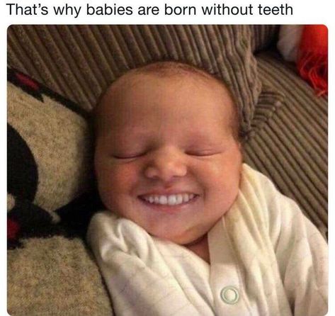 baby teeth meme - that's why babies are born without teeth! Breastfeeding mom rejoice.  Don't miss out on all of our funny baby memes. Parenting at its finest. Wether you are on your first baby or just had your 5th newborn - these hilarious baby memes will have every parent smiling. #babymemes #funny #humor #lol #memes #funnymemes #baby #babies #newborn #infant #parents #mom #dad #parenting #parentingmemes Memes, Funny