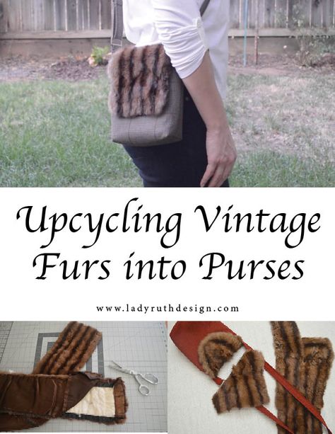 Have some of grandma's vintage furs gathering dust in the closet?  Here's a tutorial for a adorable purses, then you can feel luxurious  wearing an upcycled accessory. I also sell these cute small crossbody fur purses in my etsy shop, LadyRuthDesign. Memory Clothes, Skin Craft, Upcycled Accessories, Mink Stole, Grandma Vintage, Fur Purse, This Girl Can, How To Make Purses, Fur Coat Vintage