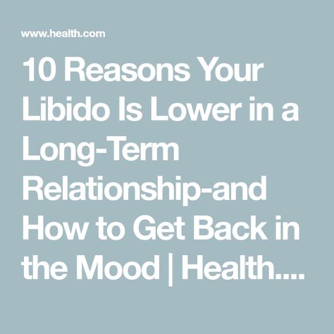 10 Reasons Your Libido Is Lower in a Long-Term Relationship-and How to Get Back in the Mood | Health.com Low Libido In Men, Foods To Balance Hormones, Female Libido, Low Libido, Healthy Lifestyle Quotes, Get In The Mood, Healthy Detox, Hormone Health, Healthy Juices