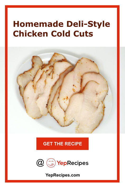 Homemade Deli-Style Smoky Chicken Cold Cuts Recipe Chicken Cold Sandwich, Chicken Lunch Meat Recipes, Sliced Chicken Sandwich, Chicken Deli Meat Recipes, Deli Chicken Recipes, Homemade Luncheon Meat Recipe, Roasted Chicken Sandwich, Chicken Breast Sandwich Recipes, Luncheon Meat Recipe