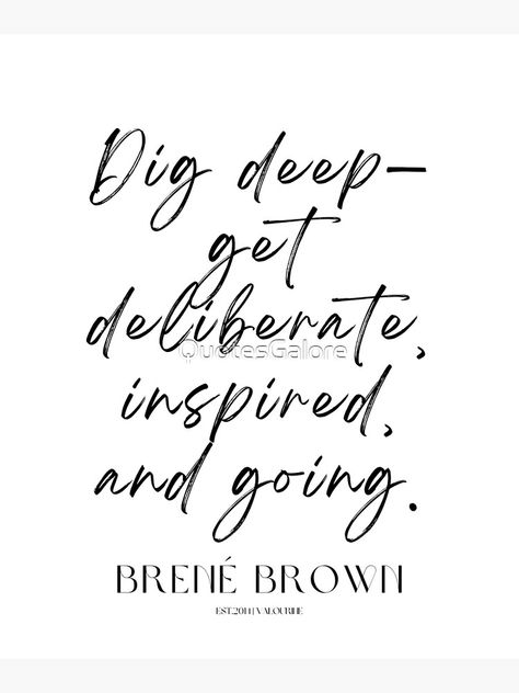 Deliberate Quotes, Daring Greatly Quote, Dr Brene Brown, Brene Brown Quotes, Brene Brown, Christ Quotes, Confidence Quotes, Dig Deep, Quotes Deep