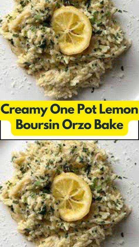 This One Pot Lemon Boursin Orzo Bake is a creamy, and zesty dish that transforms simple ingredients into a gourmet meal. Perfect for busy weeknights, dinners this recipe requires minimal effort and delivers maximum flavor. You can replace Boursin 
 with goat cheese or feta cheese. #orzomeal#orxorecipes#orzosidedish Baked Orzo With Boursin Cheese, Orzo Boursin Recipes, Boursin Orzo Bake, Boursin Orzo, Orzo Bake, Parmesan Orzo, Creamy Orzo, Lemon Orzo, Orzo Recipes