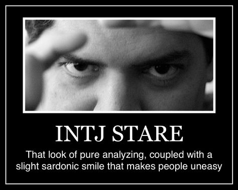 INTJ Stare - That look of pure analyzing, coupled with a slight sardonic smile that makes people uneasy. T J, Intj 5w6, Intj Humor, Jessica Pearson, Intj Women, Intj T, Intj And Infj, Mbti Types, Intj Intp