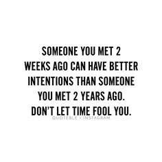 You Can Be With Someone For Years Quotes, Someone You Met 2 Weeks Ago Quotes, You Can Know Someone For Years Quotes, Someone You Just Met Quotes, Someone Can Treat You Better In 3 Months, Starting Over With Someone New, I Met Someone New Quotes, Met Someone New Quotes, A Person In 2 Months Can Make You Feel