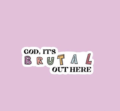 God Its Brutal Out Here, Its Brutal Out Here, Brutal Out Here, Good 4 U, Faith Stickers, Christian Stickers, Health Shop, Taylor Swift Lyrics, Olivia Rodrigo