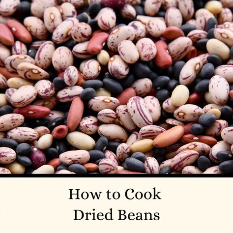 This guide shows you how to buy, store, cook, and measure any bean you decide to make. Beans can be as gourmet as anything else we cook. Cook Dried Beans, Dry Beans Recipe, Beans From Scratch, Navy Bean Soup, Beans In Crockpot, Pinto Bean Recipes, Slow Cooker Barbacoa, Boston Baked Beans, How To Soak Beans