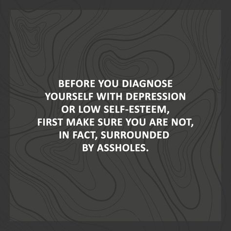 Before You Diagnose Yourself With, Feeling Low About Yourself Quotes, Low Self Esteem Quotes, Art Quotes Inspirational, Think Big, Self Esteem Quotes, Low Self Esteem, Good Advice, Inspirational Quote