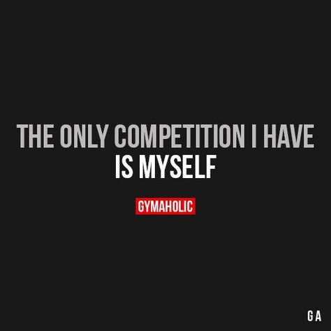 The Only Competition I Have Is Myself. The people around me are irrelevant. Everyone is on a different page in their life. You do you. Let them do them. Your ultimate goal is to focus on your growth and your success by working towards it. That's all that matters in terms of your own life. The only life you have is the one you're living in. Make it a great one. Competition Quotes, Me Vs Me, Personal Development Quotes, Development Quotes, Gym Quote, Fitness Inspiration Quotes, Fitness Motivation Quotes, I Work Out, Fitness Quotes